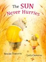 The Sun Never Hurries - Roxane Turcotte - 9781772783070
