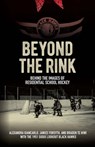 Beyond the Rink: Behind the Images of Residential School Hockey - Alexandra Giancarlo - 9781772841077