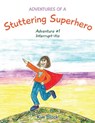 Adventures of a Stuttering Superhero - BLOCK,  Kim - 9781773023564