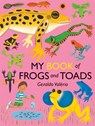 My Book of Frogs and Toads - Geraldo Valerio - 9781773069210