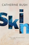 Skin - Catherine Bush - 9781773104317