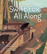 Swift Fox All Along - Rebecca Lea Thomas - 9781773214474