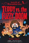 Teddy vs. the Fuzzy Doom - Braden Hallett - 9781773218557