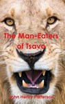 The Man-Eaters of Tsavo - PATTERSON,  John Henry - 9781773230054