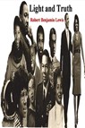 Light and Truth - Robert Benjamin Lewis - 9781773236957