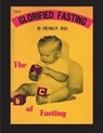 Glorified Fasting: The Abc of Fasting - Franklin Hall - 9781773237015