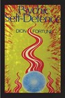 Psychic Self-Defense - Dion Fortune - 9781773237077