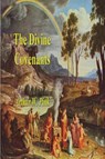 The Divine Covenants - Arthur W. Pink - 9781773239583