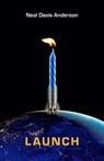 Launch - Neal Davis Anderson - 9781773241517
