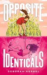 Opposite Identicals - Deborah Kerbel - 9781773371115