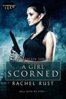 A Girl Scorned - Rachel Rust - 9781773394534