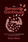 The Genocide Continues - Karen Stote - 9781773637693