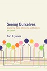 Seeing Ourselves, 5th Edition - Carl E. James - 9781773638720