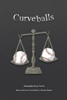 Curveballs - Alexandria Rose Fortier ; Catherine Mardon - 9781773696706