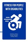 Fitness for People with Disabilities - Matthew Witiw - 9781773697819