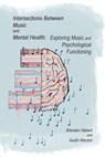 Intersections Between Music and Mental Health - Austin Mardon ; Brenden Hiebert - 9781773698205