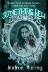 Something New - Andrea Murray - 9781774000168