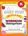 Early Start Academy Workbook for Kindergartners - Lauren Dick - 9781774377796