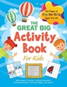 The Great Big Activity Book For Kids - Ashley Lee - 9781774378427