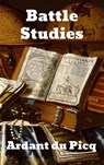 Battle Studies - Ardant du Picq - 9781774410127
