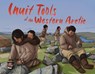 Inuit Tools of the Western Arctic - Barbara Olson - 9781774500583