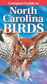 Compact Guide to North Carolina Birds - Curtis Smalling - 9781774511558