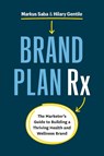 Brand Plan Rx - Markus Saba ; Hilary Gentile - 9781774581032