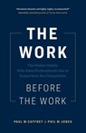 The Work Before the Work - Paul M Caffrey ; Phil M Jones - 9781774583005
