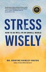 Stress Wisely - Robyne Hanley-Dafoe - 9781774586761
