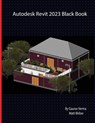 Autodesk Revit 2023 Black Book - Gaurav Verma ; Matt Weber - 9781774590652
