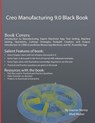 Creo Manufacturing 9.0 Black Book - Gaurav Verma ; Matt Weber - 9781774590713