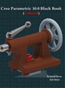 Creo Parametric 10.0 Black Book - Gaurav Verma ; Matt Weber - 9781774591130