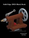 Solid Edge 2024 Black Book - Gaurav Verma ; Matt Weber - 9781774591185