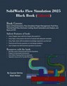 SolidWorks Flow Simulation 2025 Black Book - Gaurav Verma ; Matt Weber - 9781774591574
