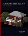 Autodesk Revit 2026 Black Book - Gaurav Verma ; Matt Weber - 9781774591802
