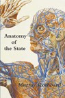 Anatomy of the State - Murray Rothbard - 9781774641453