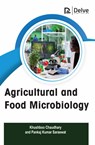 Agricultural and Food Microbiology - Khushboo Chaudhary ; Pankaj Kumar Saraswat - 9781774695173