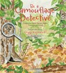 Be a Camouflage Detective: Looking for Critters That Are Hidden, Concealed, or Covered - Peggy Kochanoff - 9781774710005