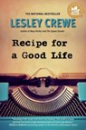 Recipe for a Good Life - Lesley Crewe - 9781774712047