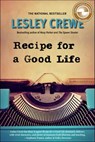 Recipe for a Good Life - Lesley Crewe - 9781774712092