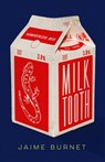 Milktooth - Jaime Burnet - 9781774713648