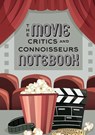 The Movie Critics and Connoisseurs Notebook - Blank Classics - 9781774761342