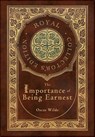 The Importance of Being Earnest (Royal Collector's Edition) (Case Laminate Hardcover with Jacket) - Monsieur Oscar Wilde - 9781774762479