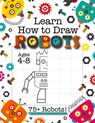 Learn How to Draw Robots - Engage Books (Activities) - 9781774762707