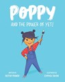 Poppy and the Power of Yet! - Destiny Franco - 9781774821435