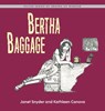 Bertha Baggage: Silver Series of Grown-Up Wisdom - Kathleen Canova - 9781774823057