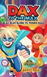 Dax to the Max - Scott Feld - 9781774823323