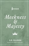 Meekness and Majesty - S. D. Ellison - 9781774841440