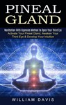 Pineal Gland - William Davis - 9781774852668