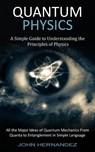 Quantum Physics - John Hernandez - 9781774854143